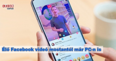 Már asztali PC-ről is indítható Facebook élő videó